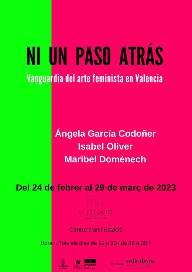 Exposició ‘Ni un paso atrás. Vanguardia del arte feminista en València’ al Centre d’Art l’Es...