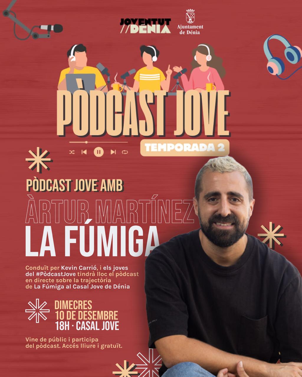  Dénia recibe al cantante de La Fúmiga, Àrtur Martínez, en un especial del Podcast Jove y en la presentación del libro “Havia de passar”. 